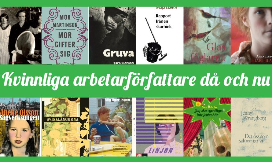 Kvinnliga arbetarförfattare då och nu